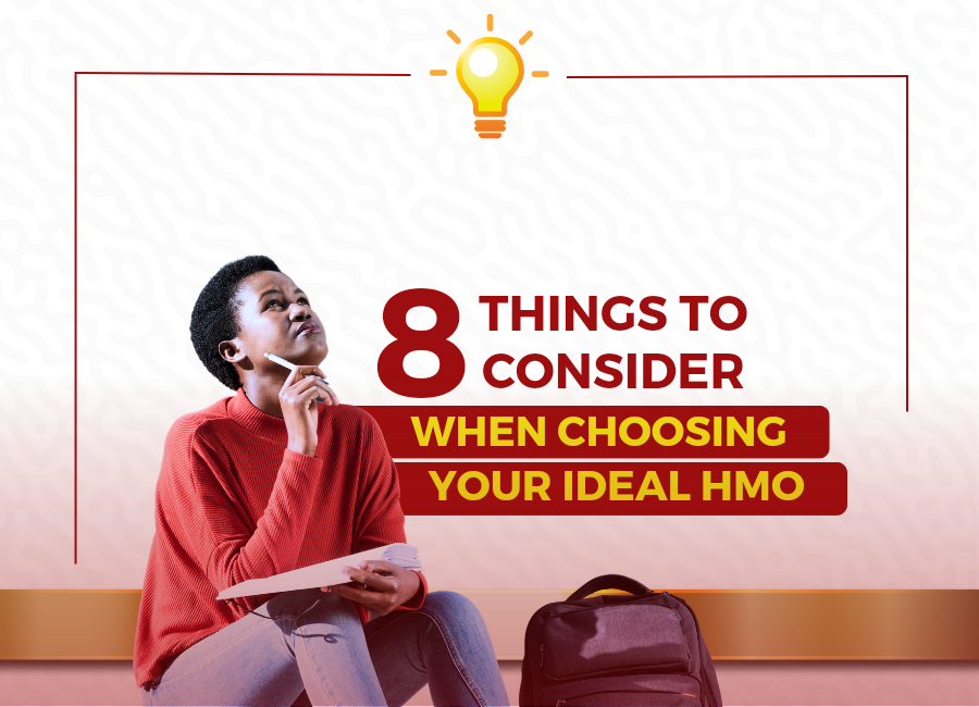 Read more about the article 8 Things To Consider When Choosing An Health Insurance Company (HMO)